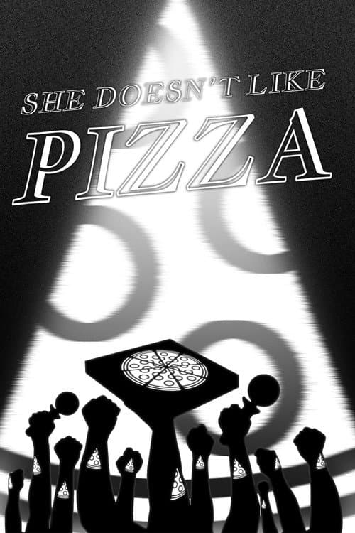 Постер: She Doesn't Like Pizza