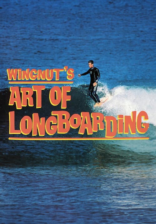 Постер: Wingnut's Art of Longboarding