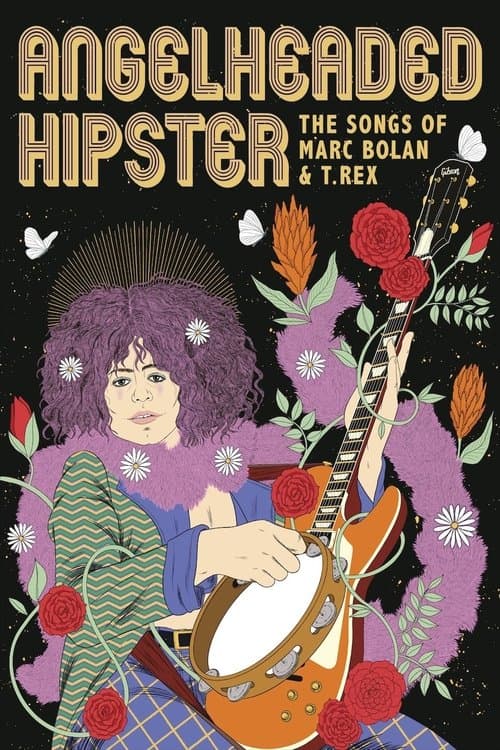 Постер: AngelHeaded Hipster: The Songs of Marc Bolan & T. Rex