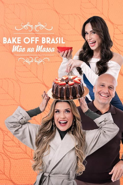 Постер: Bake Off Brasil: Mão na Massa