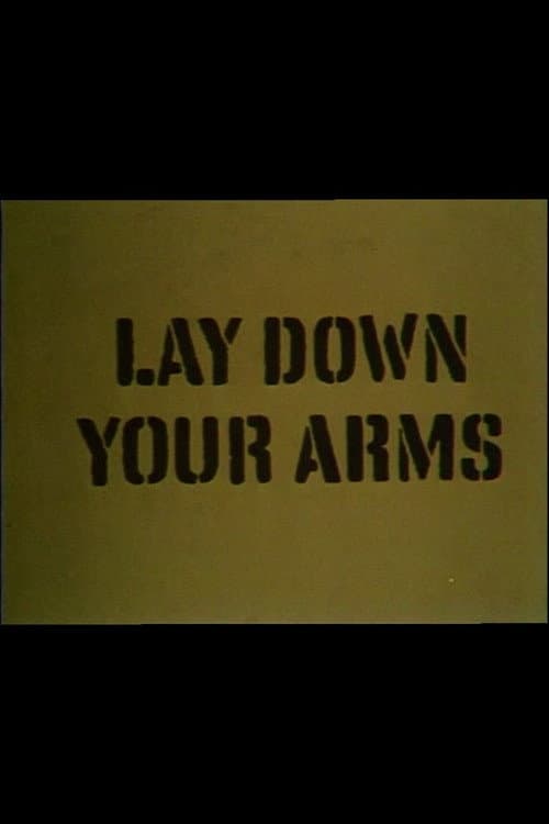Постер: Lay Down Your Arms