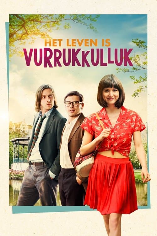 Постер: Het leven is vurrukkulluk