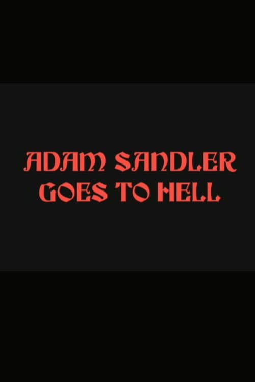 Постер: Adam Sandler Goes to Hell