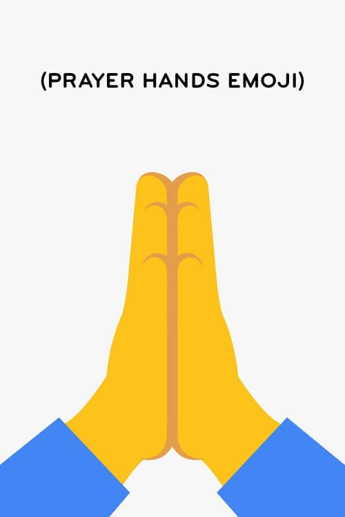 Постер: (Prayer Hands Emoji)