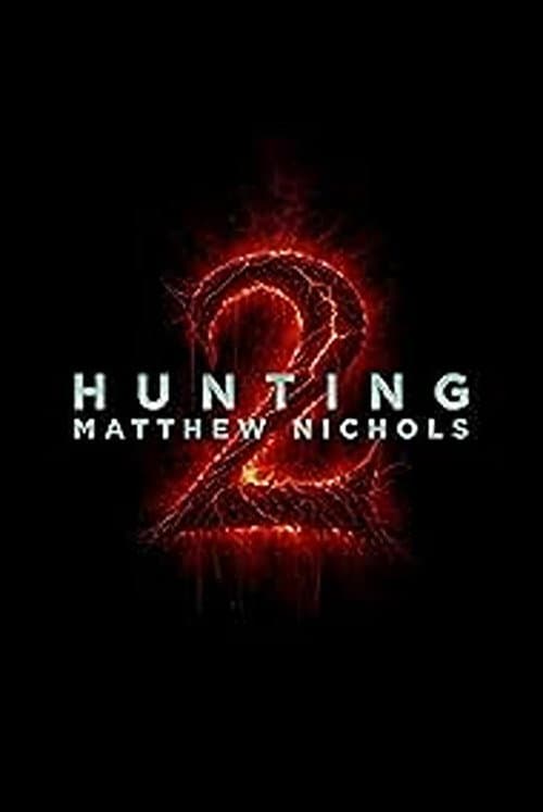 Постер: Hunting Matthew Nichols 2
