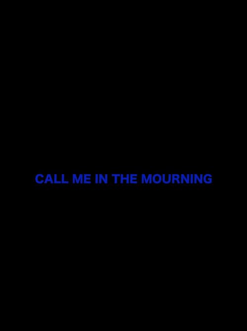 Постер: Call Me in the Mourning
