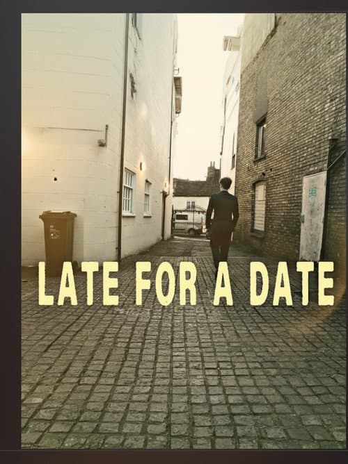 Постер: Late For A Date