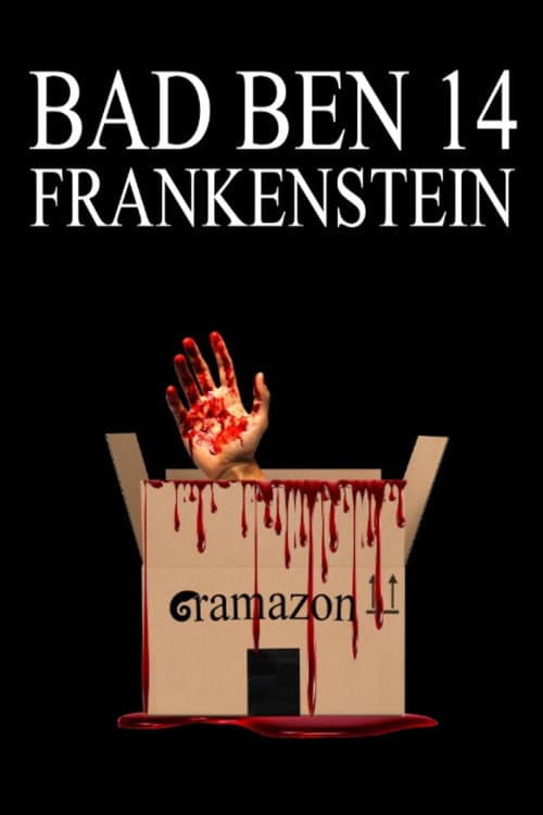 Постер: Bad Ben 14: Frankenstein