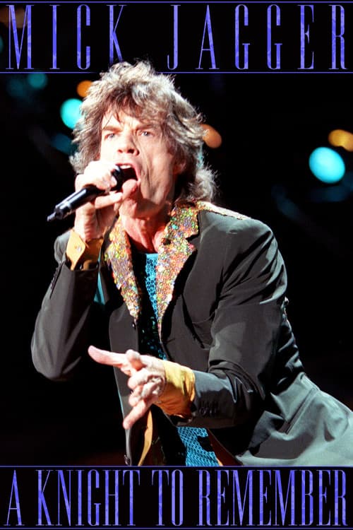 Постер: Mick Jagger: A Knight to Remember