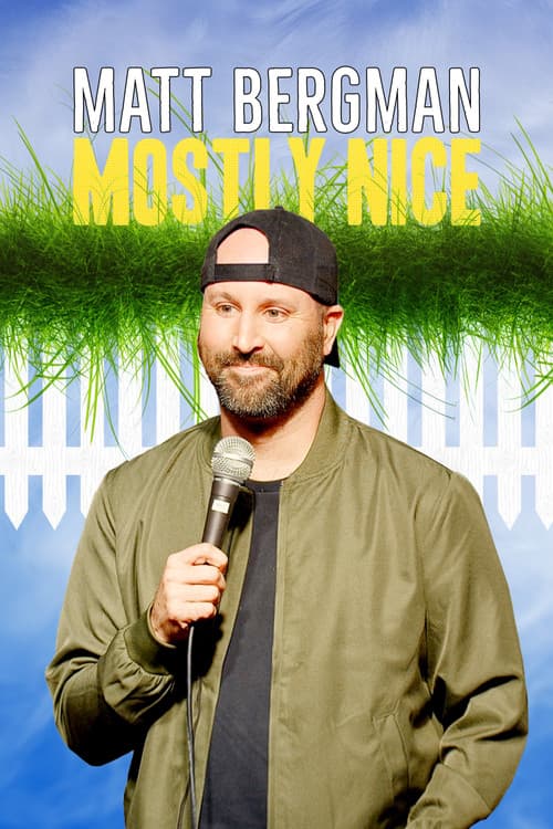 Постер: Matt Bergman: Mostly Nice