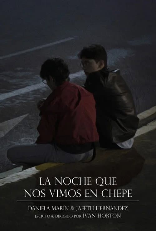 Постер: La Noche Que Nos Vimos en Chepe