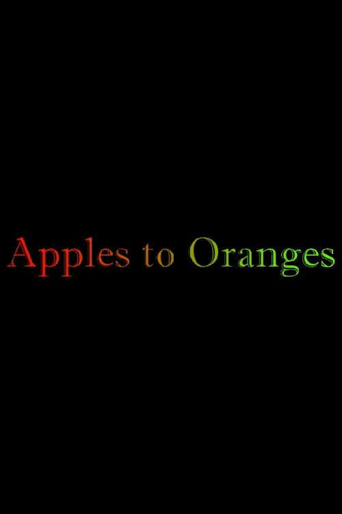 Постер: Apples to Oranges