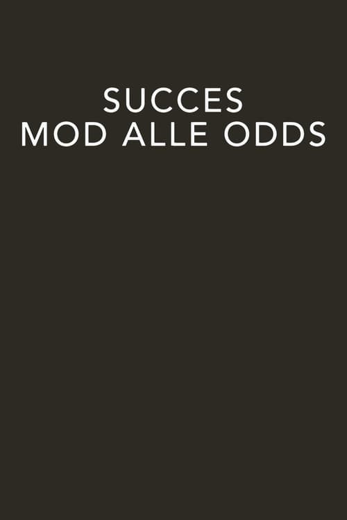 Постер: Succes mod alle odds