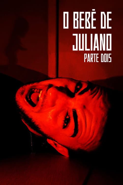 Постер: O Bebê de Juliano: Parte Dois