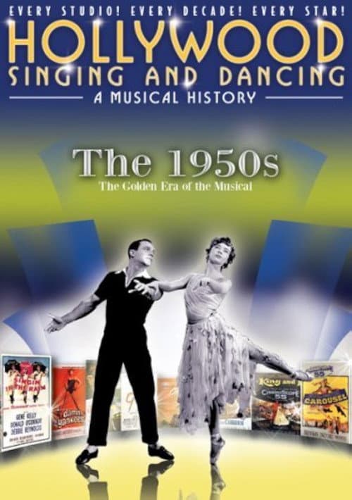 Постер: Hollywood Singing and Dancing: A Musical History - The 1950s: The Golden Era of the Musical