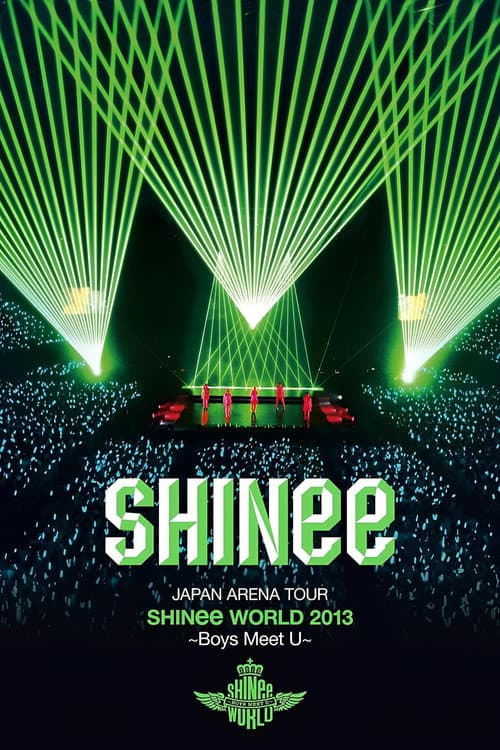 Постер: JAPAN ARENA TOUR SHINee WORLD 2013 ~Boys Meet U~