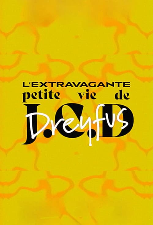 Постер: L'extravagante petite vie de Jean-Claude D. Dreyfus