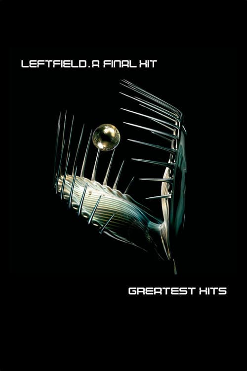 Постер: Leftfield: A Final Hit