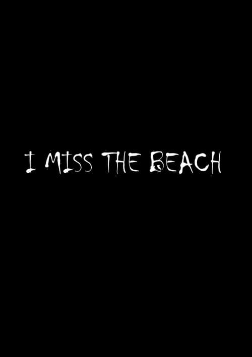 Постер: I miss the beach
