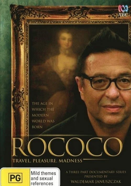 Постер: Rococo: Travel, Pleasure, Madness