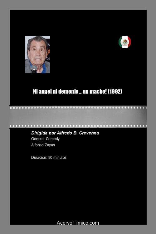 Постер: Ni angel ni demonio... ¡un macho!