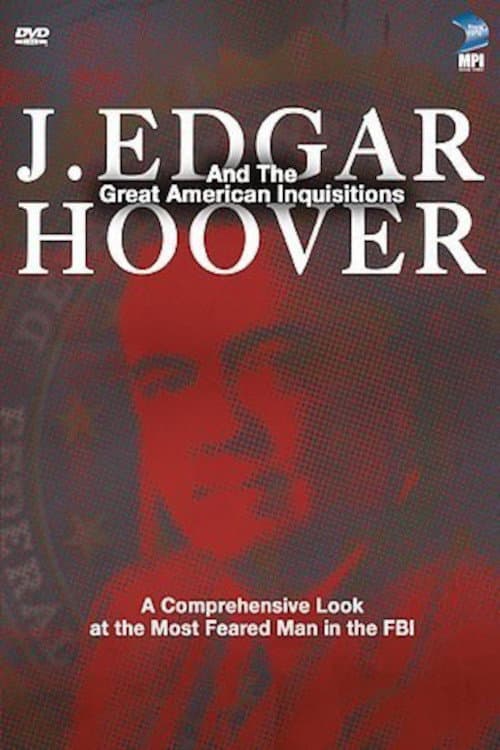 Постер: J. Edgar Hoover and the Great American Inquisitions