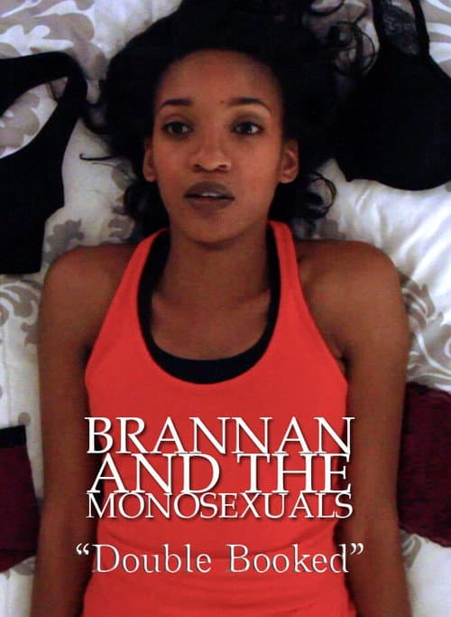 Постер: Brannan & the Monosexuals: Double Booked