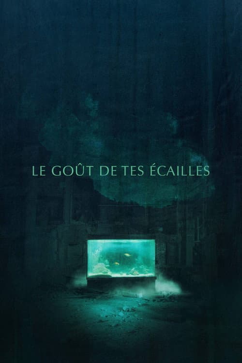 Постер: Le goût de tes écailles