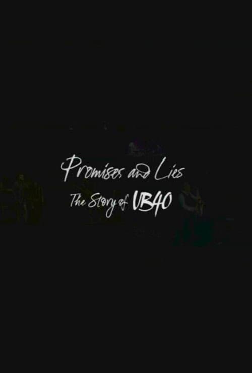 Постер: Promises and Lies: The Story of UB40