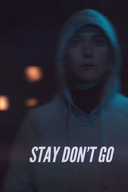 Постер: Stay Don't Go