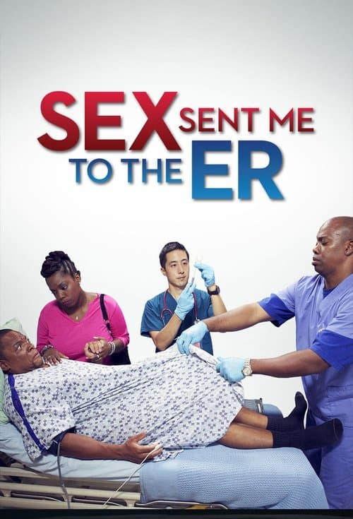Постер: Sex Sent Me to the ER