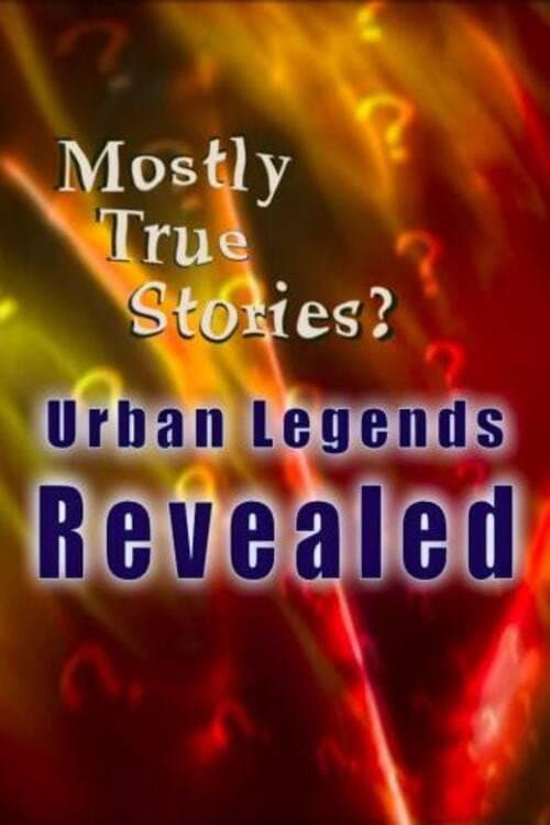 Постер: Mostly True Stories: Urban Legends Revealed