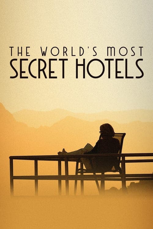 Постер: World's Most Secret Hotels