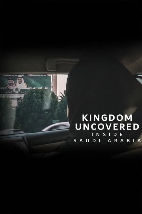 Постер: Kingdom Uncovered: Inside Saudi Arabia