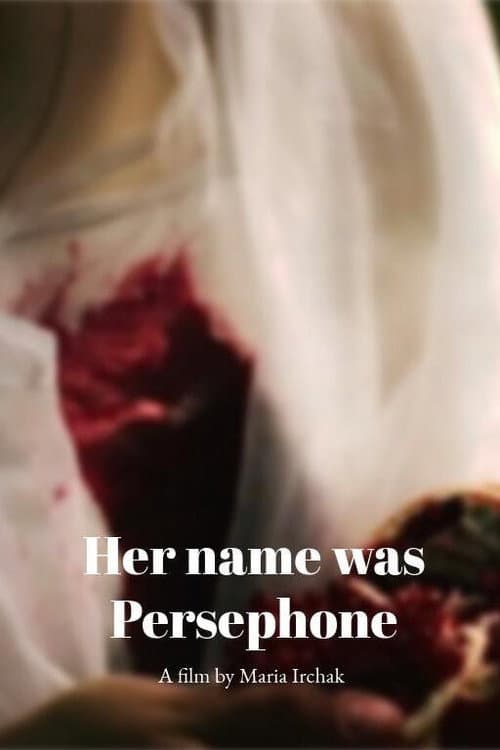 Постер: Her name was Persephone