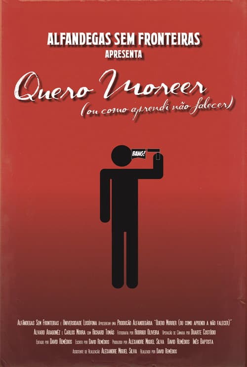 Постер: Quero Morrer (ou Como Aprendi a Não Falecer)