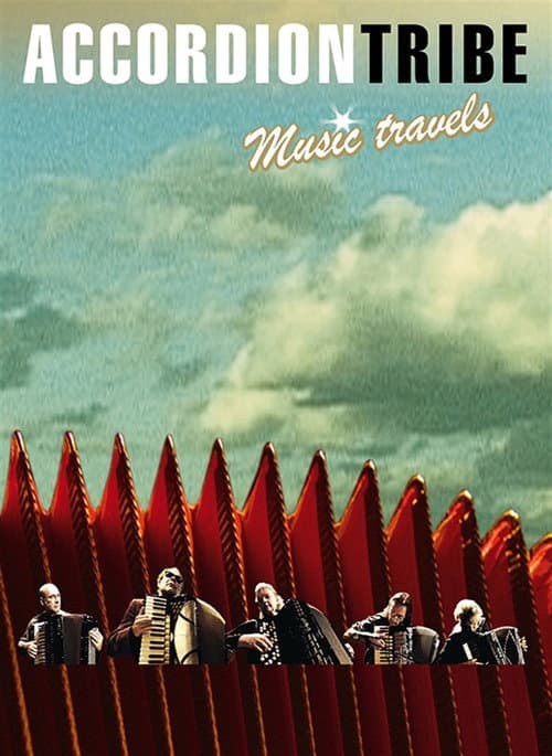 Постер: Accordion Tribe: Music Travels