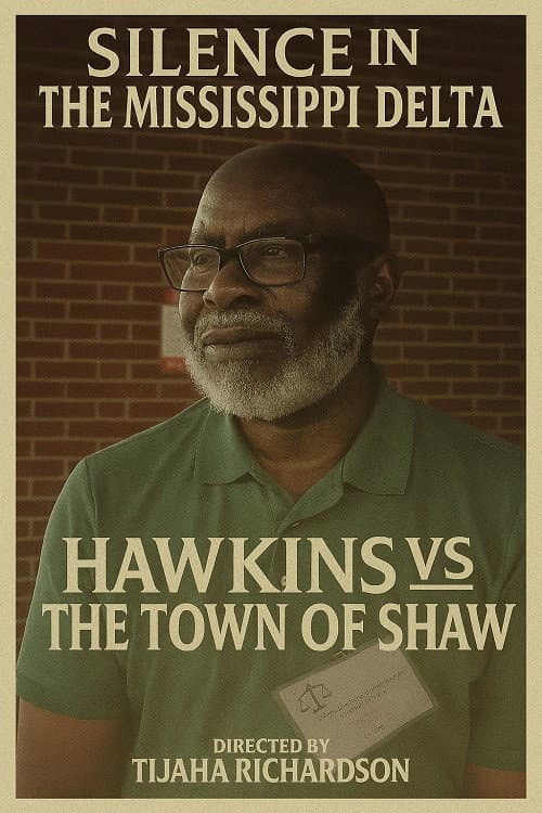 Постер: Silence in the Mississippi Delta - Hawkins vs The Town of Shaw
