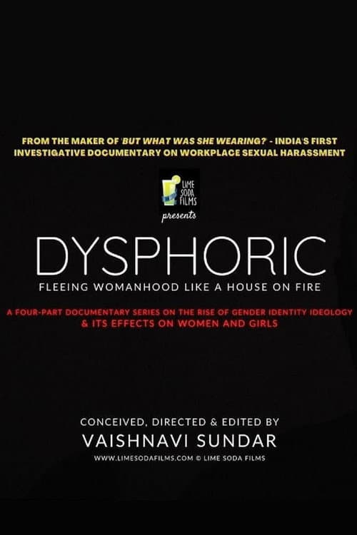 Постер: Dysphoric: Fleeing Womanhood Like a House on Fire