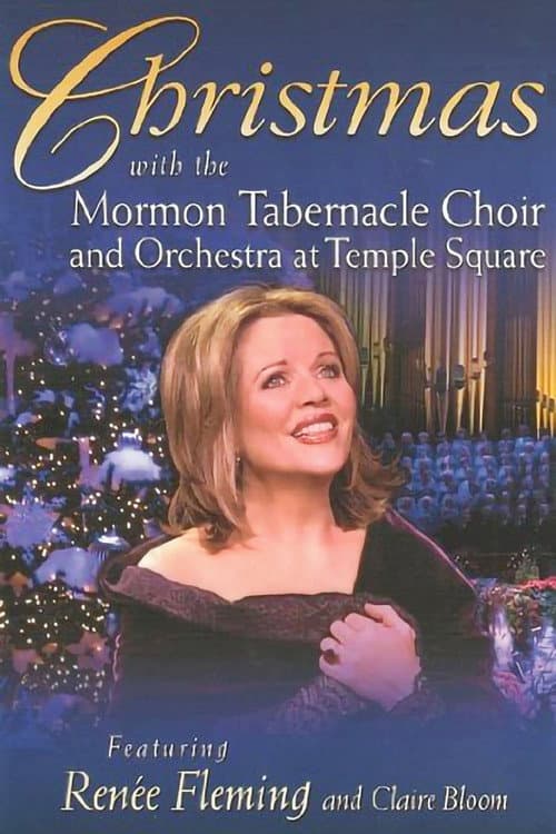 Постер: Christmas with the Mormon Tabernacle Choir and Orchestra at Temple Square featuring Renee Fleming and Claire Bloom