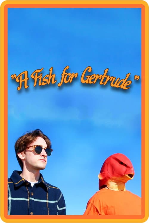 Постер: A Fish for Gertrude