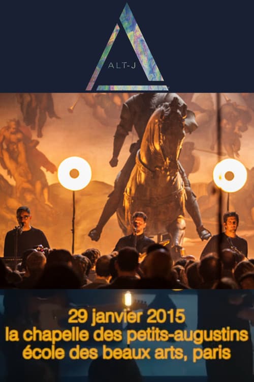 Постер: Alt-J - Live at Chapelle des Beaux-Arts