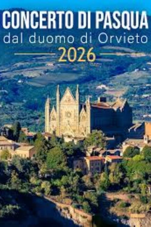 Постер: Concerto di Pasqua dal Duomo di Orvieto 2026