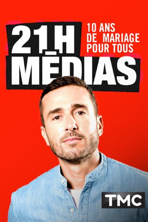 Постер: 21h médias : 10 ans de mariage pour tous
