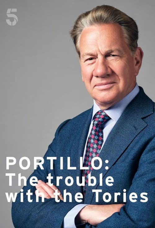 Постер: Portillo: The Trouble with the Tories