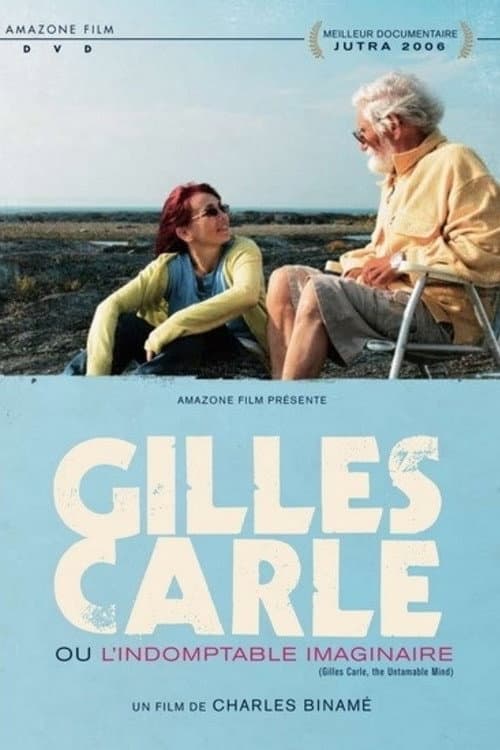 Постер: Gilles Carle ou l'indomptable imaginaire