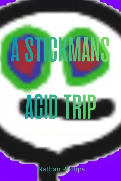 Постер: A stick man's acid trip