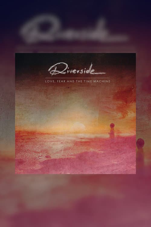 Постер: Riverside: Love, Fear and the Time Machine