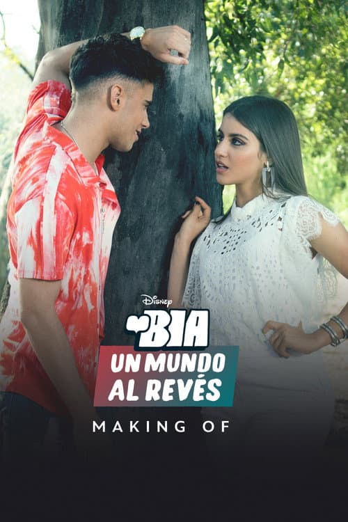 Постер: BIA: Un Mundo al Revés - Making Of