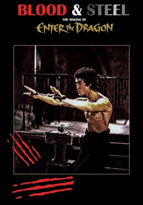 Постер: Blood and Steel: The Making of Enter the Dragon